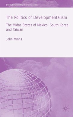 The Politics of Developmentalism in Mexico, Taiwan and South Korea - Minns, J.