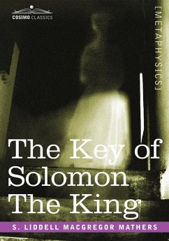 The Key of Solomon the King - MacGregor Mathers, S. Liddell Liddell