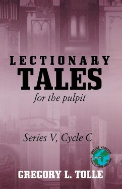 Lectionary Tales for the Pulpit, Series V, Cycle C - Tolle, Gregory L