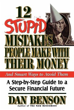 12 Stupid Mistakes People Make with Their Money - Benson, Dan; Thomas Nelson Publishers