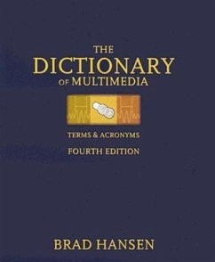 The Dictionary of Multimedia Terms & Acronyms - Hansen, Brad