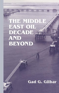 The Middle East Oil Decade and Beyond - Gilbar, Gad G