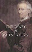 The Diary of John Evelyn - Eve, John