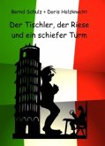 Der Tischler, der Riese und ein schiefer Turm