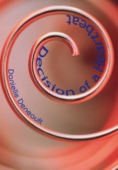 Decision of a Heartbeat - Deneault, Danielle
