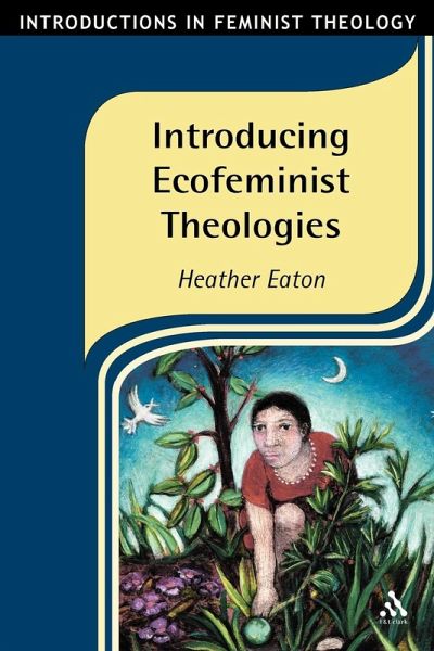 Introducing Ecofeminist Theologies Introducing Ecofeminist Theologies