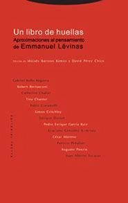 Un libro de huellas : aproximaciones al pensamiento de Emmanuel Lévinas - Pérez Chico, David; Barroso Ramos, Moisés