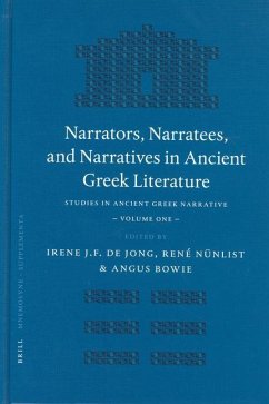 Narrators, Narratees, and Narratives in Ancient Greek Literature - de Jong, Irene J.F. / Nünlist, René / Bowie, Angus M. (eds.)