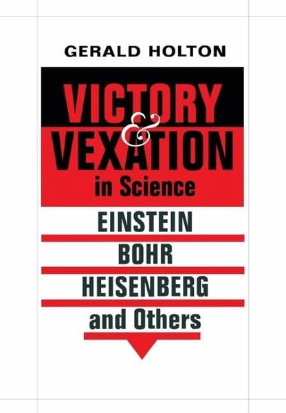 Victory and Vexation in Science Victory and Vexation in Science