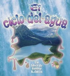 El Ciclo del Agua (the Water Cycle) - Kalman, Bobbie