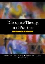 Discourse Theory and Practice - Wetherell, Margaret / Taylor, Stephanie / Yates, Simeon J (eds.)