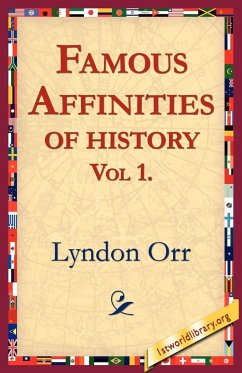 Famous Affinities of History, Vol 1 - Orr, Lyndon