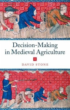 Decision-Making in Medieval Agriculture - Stone, David