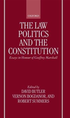 The Law, Politics, and the Constitution - Butler, David / Bogdanor, Vernon / Summers, Robert (eds.)