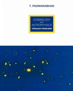 Cosmology and Astrophysics Through Problems - Padmanabhan, T. R.