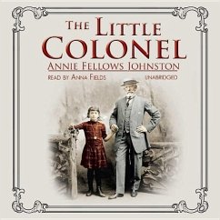 The Little Colonel - Johnston, Annie Fellows