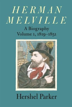 Herman Melville 1819-1851 - Parker, Hershel Comp