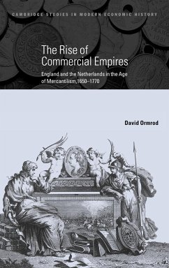 The Rise of Commercial Empires - Ormrod, David (University of Kent, Canterbury)