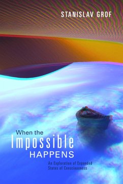 When the Impossible Happens - Grof, Stanislav