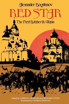 Red Star: The First Bolshevik Utopia - Bogdanov, Alexander