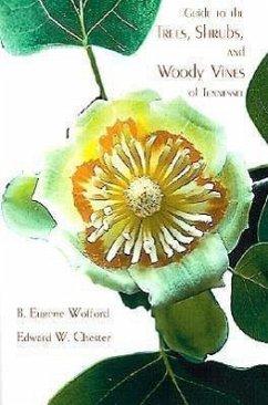 Guide to the Trees Shrubs & Woody Vines - Wofford, S Eugene