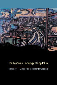 The Economic Sociology of Capitalism - Nee, Victor / Swedberg, Richard (eds.)