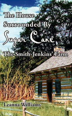 The House Surrounded By Sugar Cane - Williams, Leanna