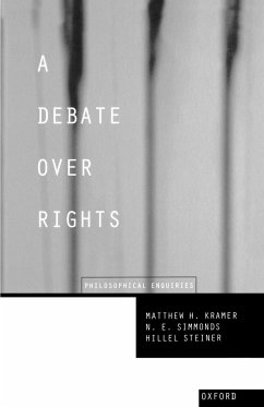 A Debate Over Rights - Simmonds, N. E.; Steiner, Hillel; Kramer, Matthew H.