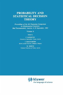 Probability and Statistical Decision Theory - Konecny, F. / Mogyor¢di, J. / Wertz, Wolfgang (Hgg.)