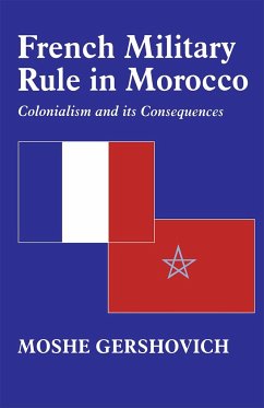 French Military Rule in Morocco - Gershovich, Moshe