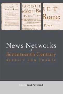 News Networks in Seventeenth Century Britain and Europe - Joad Raymond (ed.)