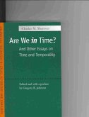 Are We in Time?: And Other Essays on Time and Temporality