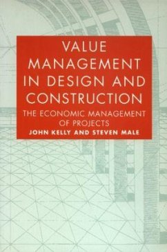 Value Management in Design and Construction - Kelly, John; Male, Steven