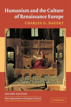 Humanism and the Culture of Renaissance Europe - Nauert, Charles G.