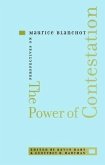 The Power of Contestation: Perspectives on Maurice Blanchot
