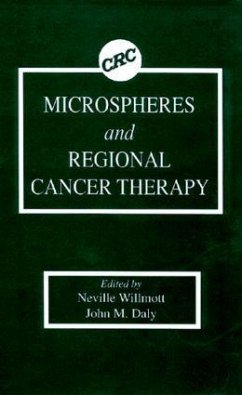 Microspheres and Regional Cancer Therapy - Willmott, Neville; Daly, John M