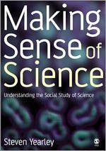 Making Sense of Science - Yearley, Steven