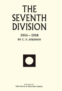 Seventh Division 1914-1918 - Atkinson, C. T.