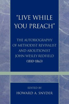 'Live While You Preach' - Snyder, Howard A.