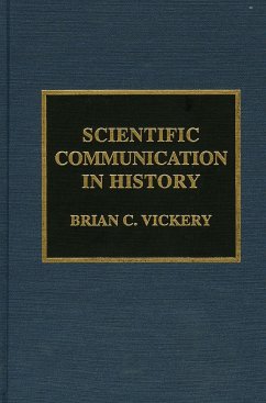 Scientific Communication in History - Vickery, Brian C