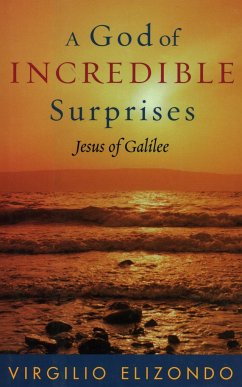 A God of Incredible Surprises - Elizondo, Virgilio