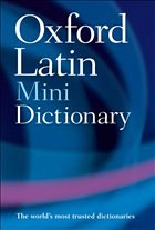 The Oxford Latin Minidictionary - Morwood, James (ed.)