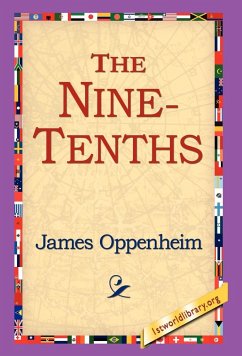 The Nine-Tenths - Oppenheim, James