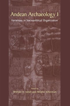 Andean Archaeology I: Variations in Sociopolitical Organization - Isbell, William H. / Silverman, Helaine (eds.)