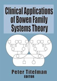 Clinical Applications of Bowen Family Systems Theory - Titelman, Peter