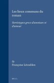 Les Lieux Communs Du Roman: Steréotypes Grecs d'Aventure Et d'Amour