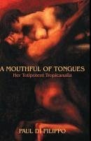 A Mouthful of Tongues - Di Filippo, Paul