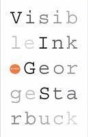 Visible Ink - Starbuck, George