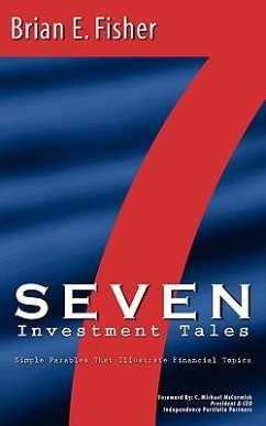 Seven Investment Tales - Fisher, Brian E.