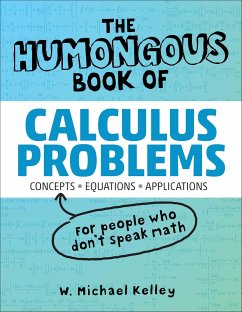 The Humongous Book of Calculus Problems - Kelley, W. Michael